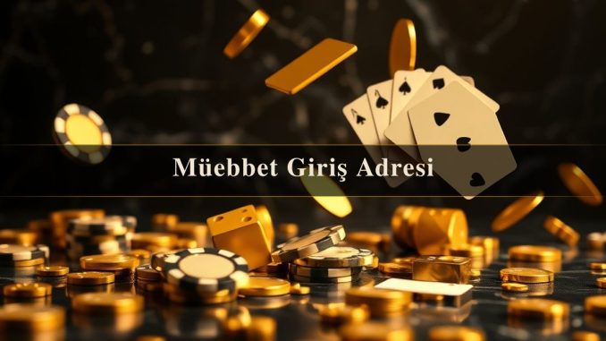 Müebbet Giriş