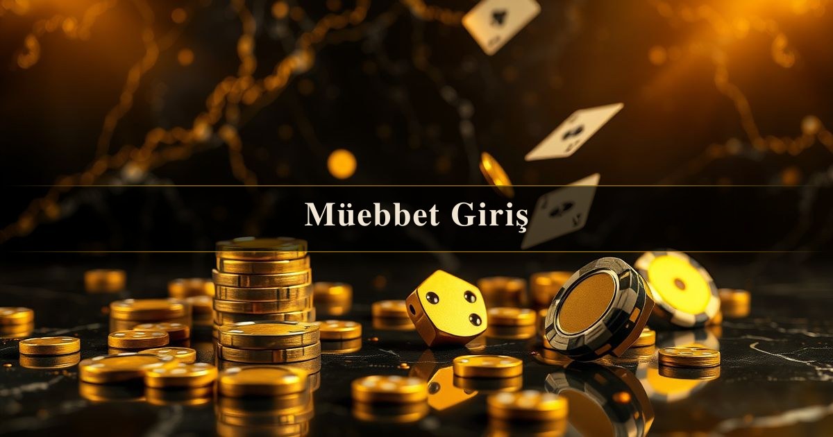 Müebbet Giriş
