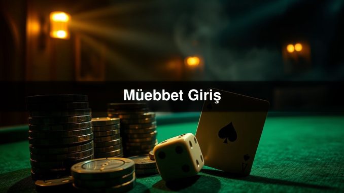 Müebbet Giriş