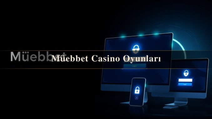 Müebbet Casino