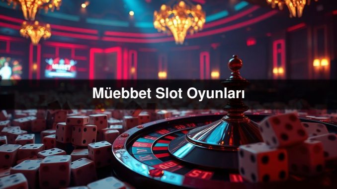 Müebbet Slot